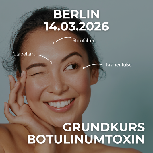 GRUNDKURS BOTULINUMTOXIN • 14.03.2026 • Berlin